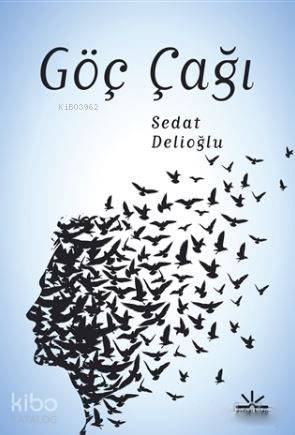  Göç Çağı | Sedat Delioğlu | Potkal Kitap Yayınları | 9786059782920 | 