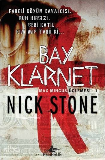  Bay Klarnet Max Mingus Üçlemesi 1 | Nick Stone | Meral Gök | Rumeysa Nur Ercan | Pegasus Yayıncılık | 9786052992036 | 
