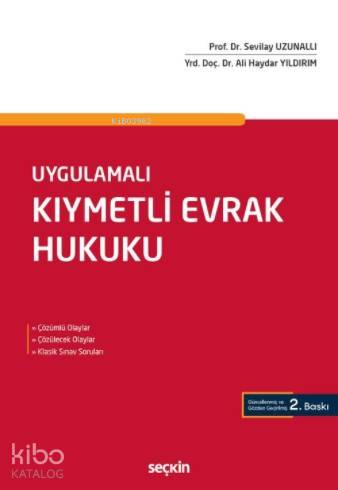  Uygulamalı Kıymetli Evrak Hukuku | Uygulamalı Kıymetli Evrak Hukuku | Sevilay UzunallıAli Haydar Yıldırım | Seçkin Yayıncılık | 9789750244469 