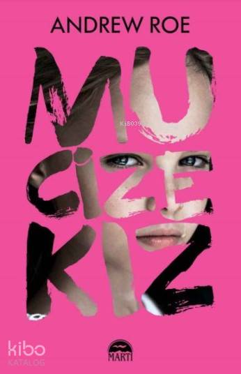  Mucize Kız | Mucize Kız | Didem Uğur | Erkan Küçük | Martı Yayınları | 9786051865614 
