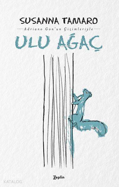  Ulu Ağaç | Susanna Tamaro | Eren Cendey | Zeplin Kitap | 9786052060285 | 