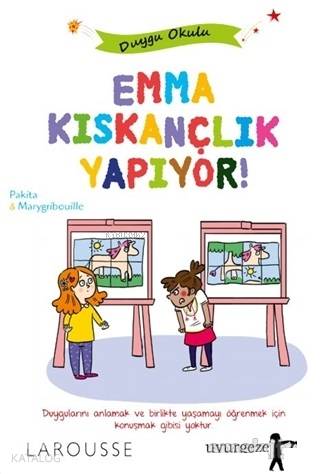  Emma Kıskançlık Yapıyor | Emma Kıskançlık Yapıyor | Pakita | Marygribouille | Uyurgezer Kitap | 9786058108356 