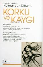  Korku ve Kaygı | Korku ve Kaygı | Hoimar Von Ditfurth | Nasuh Bayrın | ORUÇ ARUOBA | Metis Yayıncılık | 9789757650614 