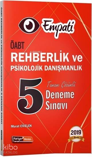 2019 ÖABT Empati Rehberlik ve Psikolojik Danışmanlık Tamamı Çözümlü 5 Deneme Sınavı