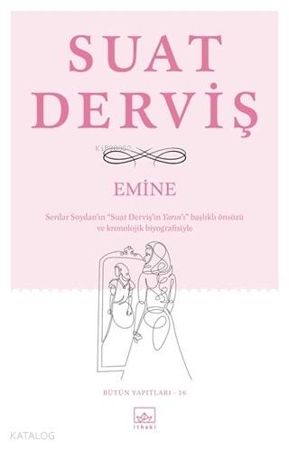 Emine Bütün Yapıtları 16 | Suat Derviş | İthaki Yayınları | 9786057762566 | 