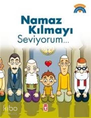  Namaz Kılmayı Seviyorum | Çiğdem Özmen | Gülce Çocuk | 9789753629126 | 