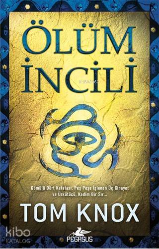  Ölüm İncili Bible Of The Dead | Tom Knox | Meral Gök | Volkan Alıcı | Meral Ünalan | Pegasus Yayıncılık | 9786052998731 | 