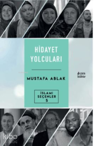  Hidayet Yolcuları | Hidayet Yolcuları | Mustafa Ablak | Hasan Güler | Salih Yıldız | Çıra Yayınları | 9786258422009 