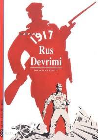  1917 Rus Devrimi | 1917 Rus Devrimi | Nicolas Werth | Esra Özdoğan | Orçun Türkay Düzİncilay Yılmazyurt | Yapı Kredi Yayınları ( YKY ) | 9789750806360 