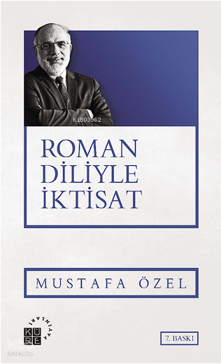  Roman Diliyle İktisat | Mustafa Özel | Zahid YıldırımSedat Özkömeç | Küre Yayınları | 9786059125741 | 