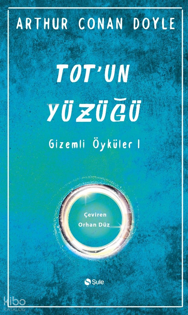 Tot'un Yüzüğü Gizemli Öyküler