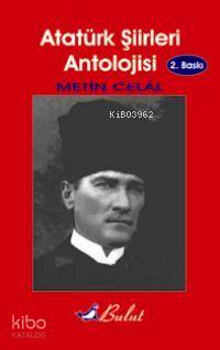  Atatürk Şiirleri Antolojisi | Metin Celâl | Bulut Yayınları | 9789758295944 | 