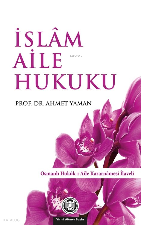  İslam Aile Hukuku | İslam Aile Hukuku | Ahmet Yaman | M Ü İlahiyat Fakültesi Vakfı Yayınları | 9789755482262 