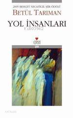  Yol İnsanları | Betül Tarıman | Can Yayınları | 9789750703911 | 