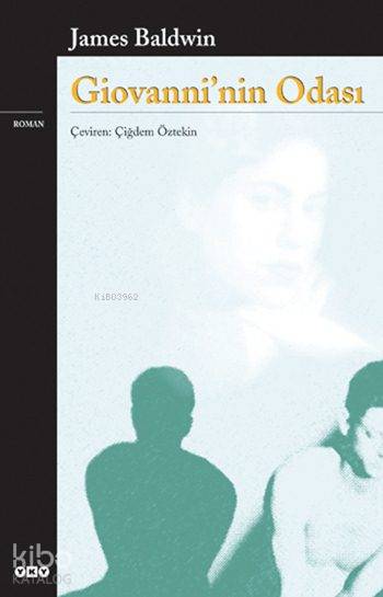 Giovanninin Odası | Giovanninin Odası | James Baldwin | Çiğdem Öztekin | Yapı Kredi Yayınları ( YKY ) | 9789750811046 