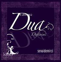  Dua Defterim | Senai Demirci | Timaş Yayınları | 9789752637207 