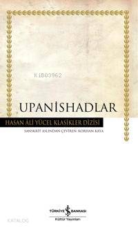  Upanishadlar (Ciltli) | Upanishadlar (Ciltli) | Kolektif | Korhan Kaya | Türkiye İş Bankası Kültür Yayınları | 9789944884976 