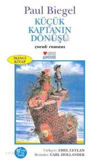  Küçük Kaptanın Dönüşü | Paul Biegel | Emel Ceylan | Can Çocuk Yayınları | 9789750700255 | 