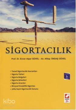  Sigortacılık | Sigortacılık | Enver Alper Güvel | Afitap Öndaş Güvel | Enver Alper Güvel Afitap Öndaş Güvel | Seçkin Yayıncılık | 9789750211102 
