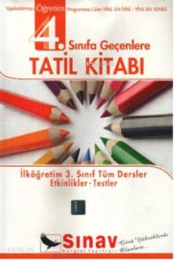 4. Sınıfa Geçenlere Tatil Kitabı; Tüm Dersler - Etkinlikler - Testler