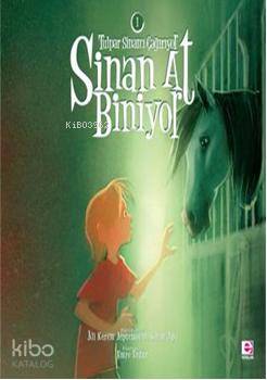  Sinan At Biniyor 1 Tulpar Sinanı Çağırıyor | Ali Kerem Alptemoçin | E Yayınları | 9789753902632 | 