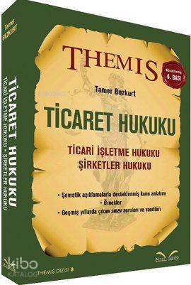 THEMIS Ticaret Hukuku; Ticari İşletme - Şirketler Hukuku