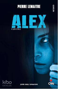  Alex | Pierre Lemaitre | Ersel Topraktepe | Can Yayınları | 9789750713781 | 