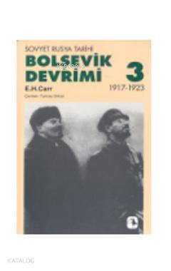  Bolşevik Devrimi 3 Sovyet Rusya Tarihi 1917 1923 | Bolşevik Devrimi 3 Sovyet Rusya Tarihi 1917 1923 | Edward Hallett Carr | Metis Yayıncılık | 9789753424841 