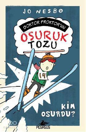  Doktor Proktorun Osuruk Tozu 3 Kim Osurdu | Jo Nesbo  | Ali Arda | Nilüfer Altınel | Pegasus Yayıncılık | 9786055289980 | 