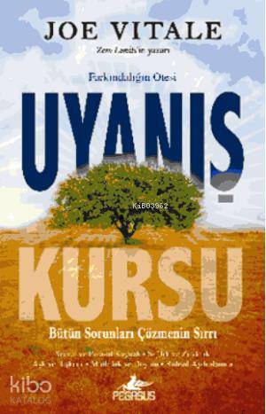  Uyanış Kursu | Joe Vitale | Ekin Duru | Zeynep Ece | Pegasus Yayıncılık | 9786053431343 | 