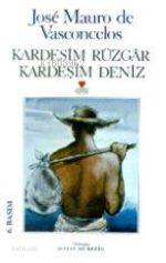  Kardeşim Rüzgar Kardeşim Deniz | José Mauro De Vasconcelos | Zeyyat Selimoğlu | Can Yayınları | 9789755101910 | 