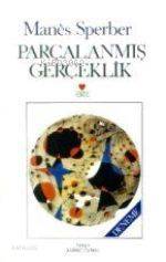  Parçalanmış Gerçeklik | Manes Sperber | Ahmet Cemal | Can Yayınları | 9789755102566 | 
