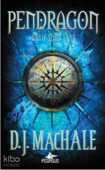  Pendragon 2 Kayıp Şehir Faar | DJ Machale | Yelda Rasenfos | Gizem Yeşildal | Pegasus Yayıncılık | 9786053432401 | 
