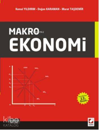  Makroekonomi | Makroekonomi | Kemal Yıldırım | Doğan Karaman | Murat Taşdemir | Kemal YıldırımDoğan KaramanMurat Taşdemir | Seçkin Yayıncılık | 9789750227462 