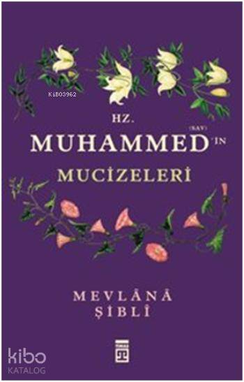  Hz Muhammedin Mucizeleri | İmam Şibli | Timaş Yayınları | 9786050816082 | 