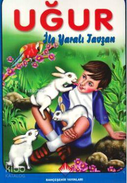 Uğur ile Yaralı Tavşan