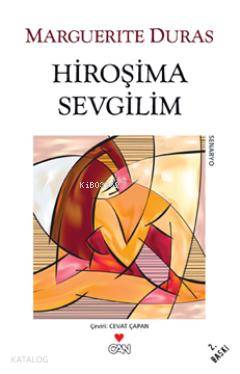 Hiroşima Sevgilim | Marguerite Duras | Cevat Çapan | Ayşe Çelem Design | Can Yayınları | 9789755106878 | 