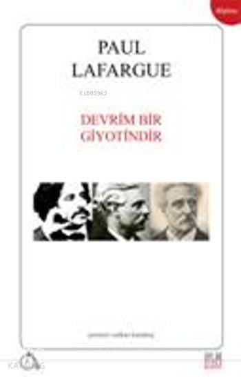  Devrim Bir Giyotindir | Devrim Bir Giyotindir | Paul Lafargue | Volkan Karakoç | Aylak Adam | 9786054849383 