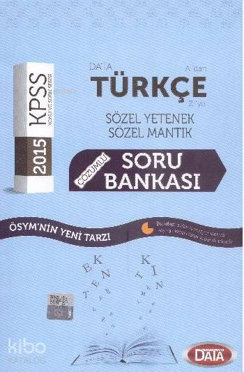 KPSS A'dan Z'ye Türkçe Çözümlü Soru Bankası; Sözel Mantık - Sözel Yetenek