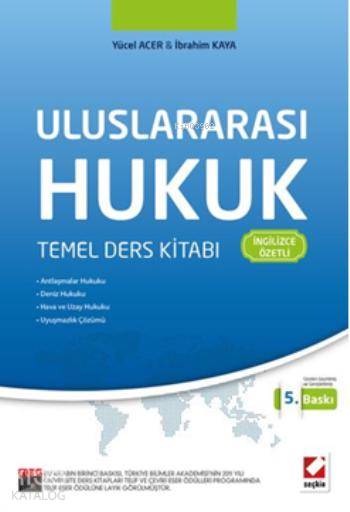  Uluslararası Hukuk Temel Ders Kitabı İngilizce Özetli | Uluslararası Hukuk Temel Ders Kitabı İngilizce Özetli | İbrahim Kaya | Yücel Acer | Yücel Acerİbrahim Kaya | Seçkin Yayıncılık | 9789750229916 