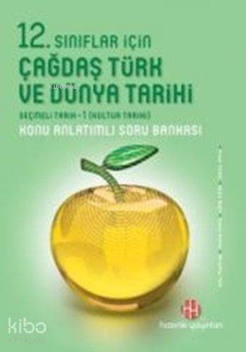 12.Sınıflar İçin Çağdaş Türk ve Dünya Tarihi (Seçmeli Tarih1 Kültür Tarihi)Konu Anlatımlı SB.