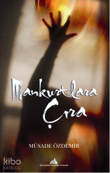 Mankurtlara Çıra | Mankurtlara Çıra | Müsade Özdemir | Kuledibi Yayınları | 9786055014278 
