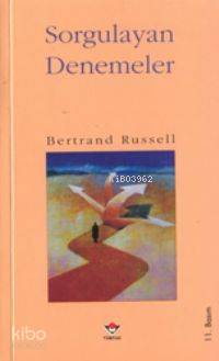  Sorgulayan Denemeler | Bertrand Russell | Nermin Arık | Tübitak | 9789754030303 | 