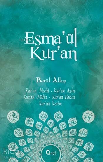  Esmaül Kuran | Esmaül Kuran | Haldun Şeker | Betül Alkış | Araf Yayınları | 9786059078610 