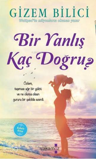  Bir Yanlış Kaç Doğru | Bir Yanlış Kaç Doğru | Gizem Bilici | Yakamoz Yayınları | 9786053849179 