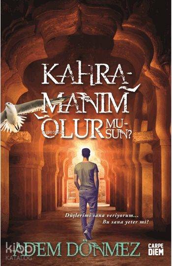  Kahramanım Olur Musun | Adem Dönmez | Carpe Diem Kitap | 9786051441146 | 