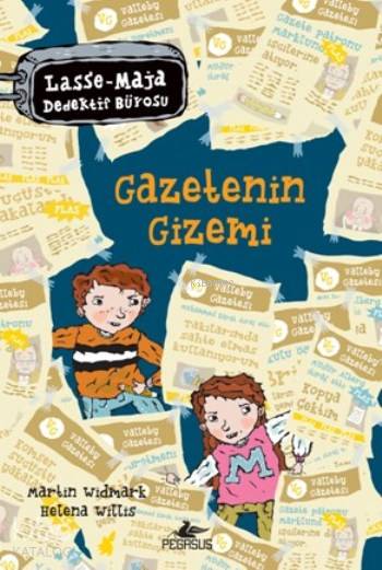  Gazetenin Gizemi | Martin Widmark | Ali Arda | Pervin Salman | Ezgi Gültekin | Pınar Yıldız | Helena Willis | Martin WidmarkHelena Willis | Pegasus Yayıncılık | 9786053436447 | 