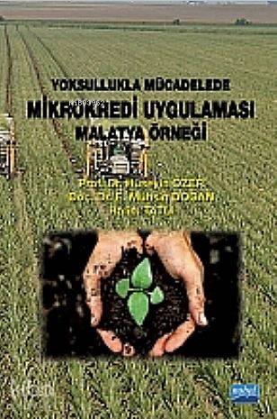  Yoksullukla Mücadelede Mikrokredi Uygulaması Malatya Örneği | Yoksullukla Mücadelede Mikrokredi Uygulaması Malatya Örneği | Hüseyin Özer | Murat Taştan | Halim Tatlı | Hüseyin ÖzerHalim Tatlı | Nevzat ArgunPınar Gülter | Nobel Akademik Yayıncılık | 9786051333168 
