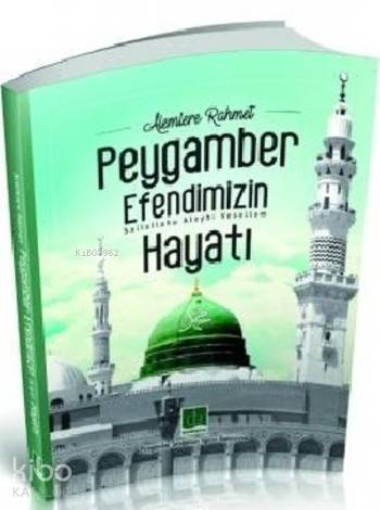  Alemlere Rahmet Peygamber Efendimizin (sav) Hayatı | Kolektif | Semere | 9684054772819 | 