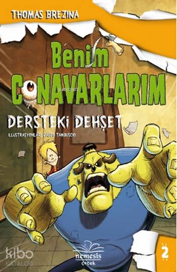  Benim Canavarlarım Dersteki Dehşet 2 (Ciltli) | Thomas Brezina | Başak Yaman Eroğlu | Ecem Mahiroğlu | Nemesis Kitap | 9786059545549 | 